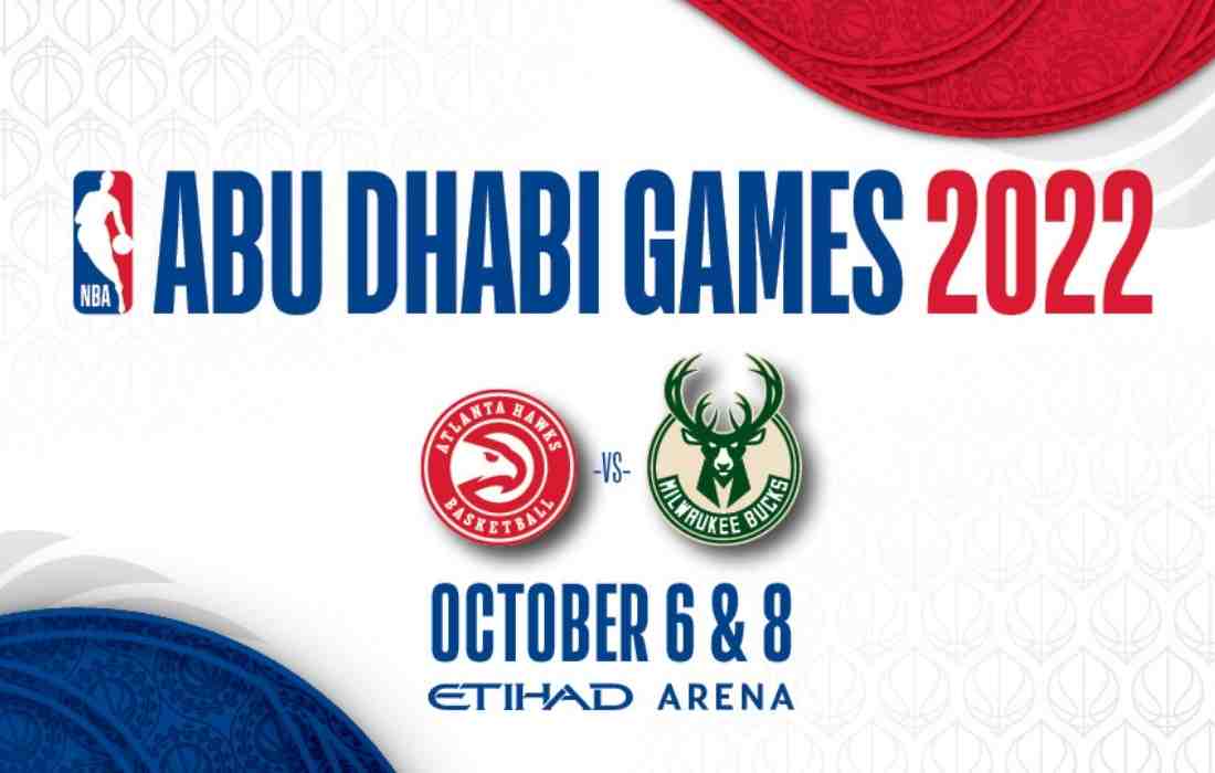 NBA Atlanta Hawks vs Milwaukee Bucks live game Abu Dhabi UAE-Dates,Tickets,Price,Location,Timings,Venue,Address,How to go,How to book online tickets,Contact and Everything you need to know