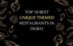 Top 10 Best Unforgettable Themed Restaurant in Dubai ,Top 10 Best Unique Themed Restaurant in Dubai