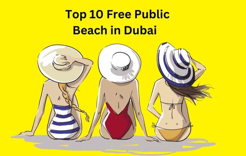Top 10 Free Open Public Beaches in Dubai UAE 2022