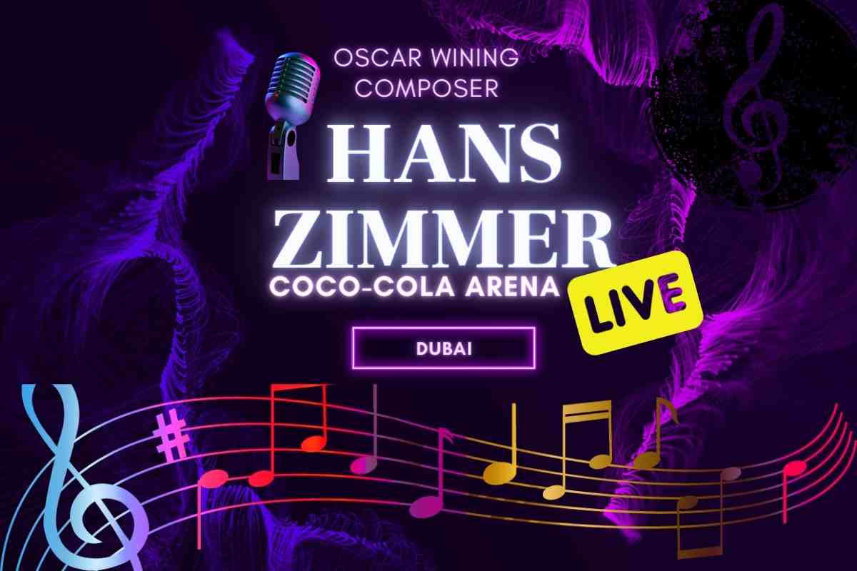 Hans Zimmer Live Concert show Dubai Uae 2023 – Dates,Tickets price,Location,Timings,Venue,Address,how to go,how to book online tickets,contact and Everything you need to know