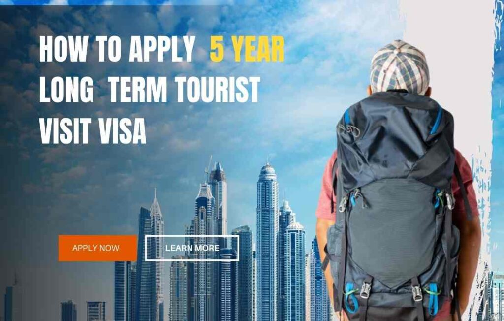 How to apply 5 year Long Term Tourist Visit Visa Uae 2023 -Dubai,Abu Dhabi,Sharjah ,Documents required,Visa cost fees,eligibility,processing time,where & how to apply and Everything you need to know #dxbify