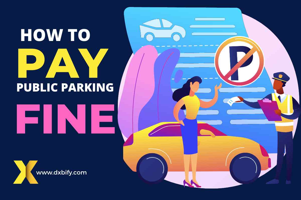 How to pay Public parking Fines Dubai online 2023 - Process,Time,requirement and Everything you need to Know