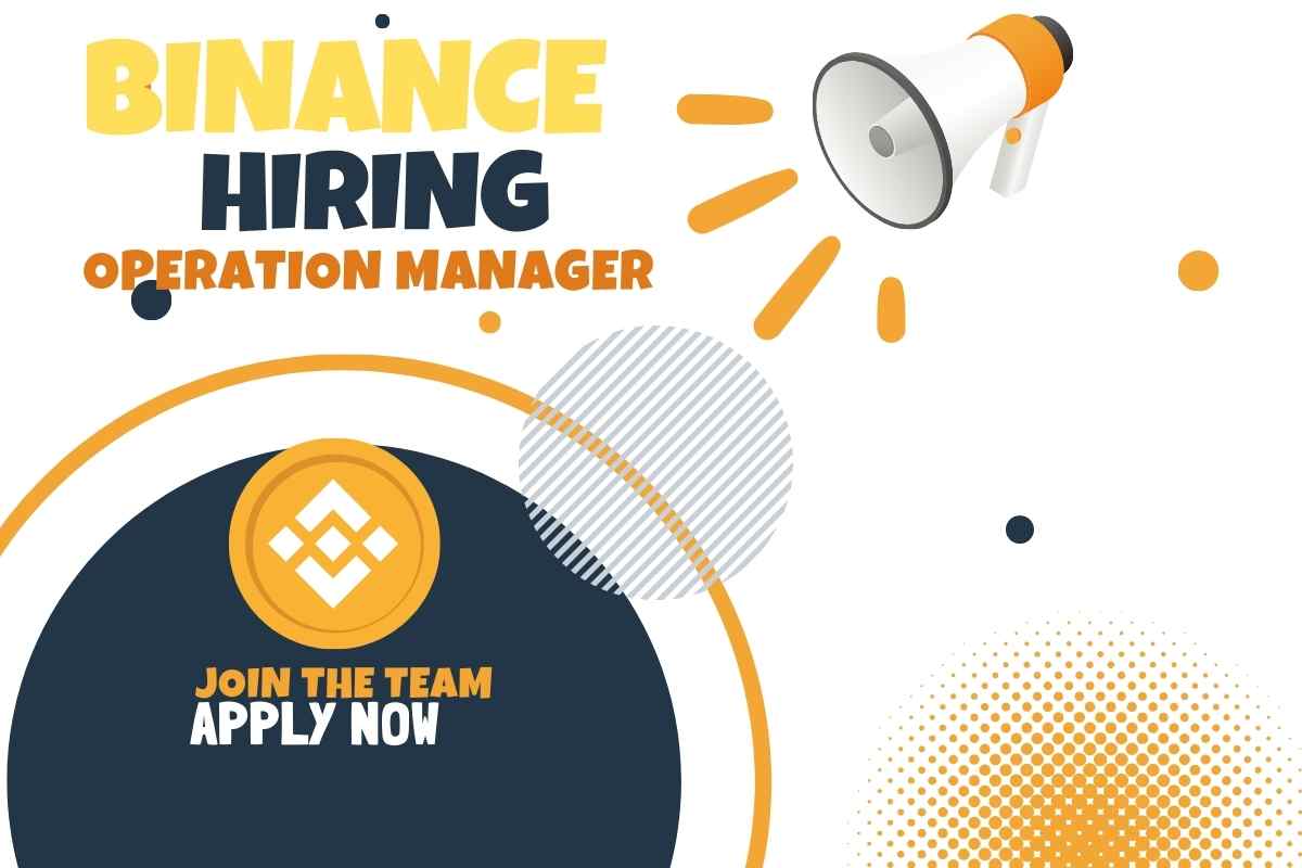 Operations Manager Binance Dubai Job Apply Now - Eligibility criteria, Qualification criteria, application process,how to apply,Salary and Everything you need to know.