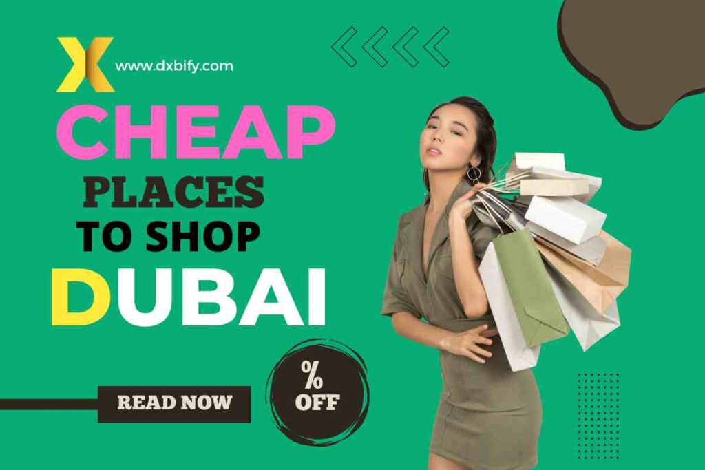 Best Cheap places to shop in Dubai 2023
