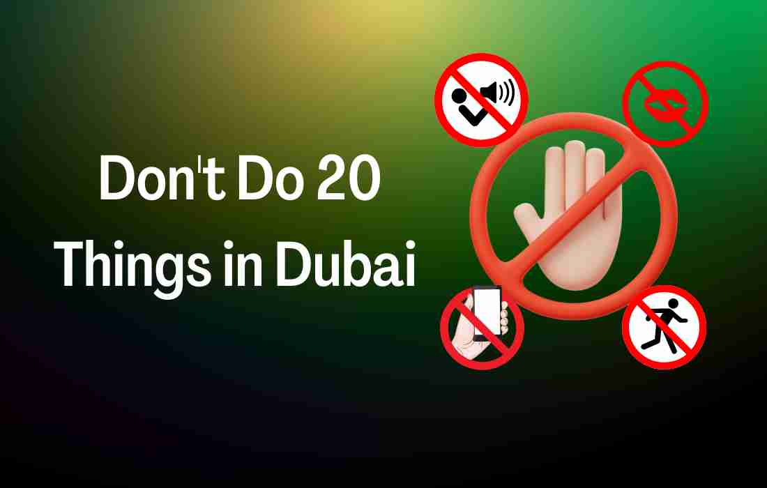 20 things not to do in dubai while visiting