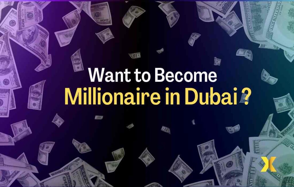 how to become a millionaire in dubai